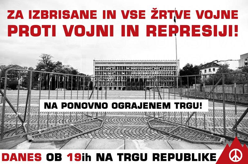 Protest za izbrisane in vse žrtve vojn ter proti pogojnemu zaporniku - Janezu Janši!