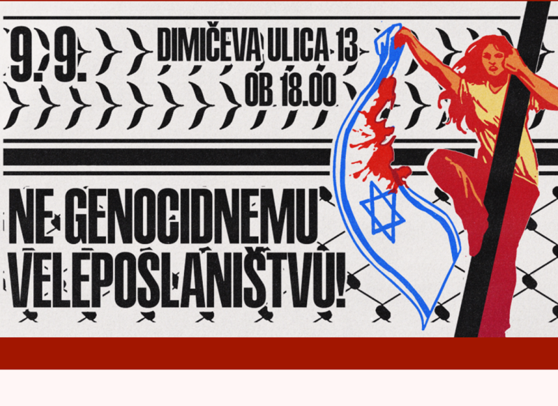 Protest in zahteve ob odprtju veleposlaništva Izraela v Ljubljani
